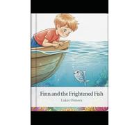 Finn and the Frightened Fish: Bedtime Pirate Story for Kids Ages 4-8 | Moral Adventure with Lessons (Little pirate Finn)