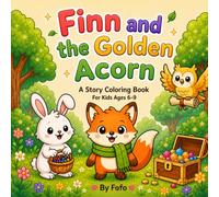 Finn and the Golden Acorn: A Story Coloring Book for Kids (The Adventures of Finn)