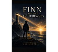 Finn and the Light Beyond (Leap of Little FINN)