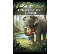 Finn and the Lonely Elephant: Bedtime Pirate Story for Kids Ages 4-8 | Moral Adventure with Lessons (Little pirate Finn)