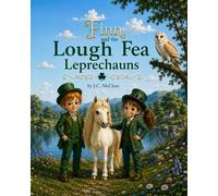 Finn and the Lough Fea Leprechauns: A magical tale from the Finn of Ballyronan Series