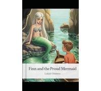 Finn and the Proud Mermaid: Bedtime Pirate Story for Kids Ages 4-8 | Moral Adventure with Lessons (Little pirate Finn)