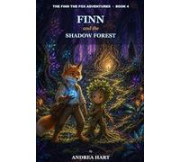 Finn and the Shadow Forest: A Middle Grade Fantasy Chapter Book for Ages 8-10 (The Finn the Fox Adventures, Book 4)