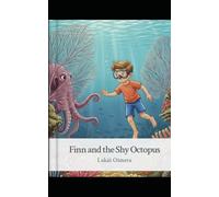 Finn and the Shy Octopus: Bedtime Pirate Story for Kids Ages 4-8 | Moral Adventure with Lessons (Little pirate Finn)