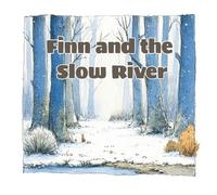 Finn and the Slow River