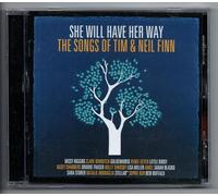 FINN BROTHERS / VARIOUS - She Will Have Her Way: Songs Of Tim & Neil Finn