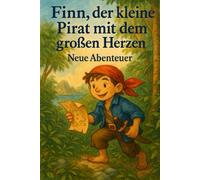 Finn, der kleine Pirat mit dem großen Herzen: Neue Abenteuer