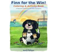 Finn for the Win! Coloring & Activity Book: 40+ Pawsome Pages to Color, Doodle & Dream - A Companion to Finn for the Win! (The Finn Adventures)