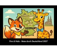 Finn & Nala - Reise durch Deutschland 2027 Fotokalender DIN A3: Monatskalender mit Kinder-Motiven von Tieren, Reisen, Freundschaft und Abenteuern