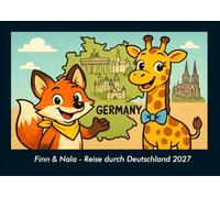 Finn & Nala - Reise durch Deutschland 2027 Fotokalender DIN A4: Monatskalender mit Kinder-Motiven von Tieren, Reisen, Freundschaft und Abenteuern