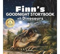 Finn’s Goodnight Storybook with Dinosaurs: A Personalized, Screen-Free Bedtime Story | Includes 5 Bonus Dinosaur Fun-Fact Activity Pages