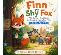 Finn the Shy Fox: A Playful Story About Finding the Courage to Make a New Friend, for Boys Ages 4-7