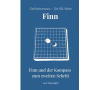 Finn und der Kompass zum zweiten Schritt: Ein Kinderbuch ab 10 Jahren über Zivilcourage, Ausgrenzung und den Mut, nicht wegzusehen (Gefühlskompass - Große Geschichten für kleine Helden)