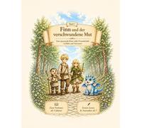 Finn und der verschwundene Mut (Band 1): Kinderbuch ab 5 Jahren | Erstes Lesen & Vorlesen | Mut, Freundschaft & Gefühle verstehen | Malbuch