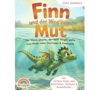Finn und der Weg zum Mut, eine Drachenreise voller Vertrauen und Zuversicht: Eine Geschichte über Mut, Selbstakzeptanz und das Finden eigener Stärken ... 3 Jahren über Anders-Sein und Selbstvertrauen