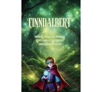 Finndalbert: Der Kleine Zauberer und das Geheimnis des Dracheneis