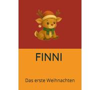 Finni: Das erste Weihnachten (FINNI`s Zeit der kleinen Wunder)