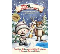 Finni, der Weihnachtswichtel - 24 kleine Abenteuer bis Weihnachten: Farbige Silbenschrift für Erstleser ab 6 Jahren - inkl. Ausmalbildern als Download