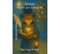 Finnian - Hüter der Schnipsel: Im Netz der Fäden