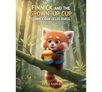 Finnick and the Grown-Up Cup - Finnick dan Gelas Baru - Bilingual English Indonesian: 1 (Life Skills)