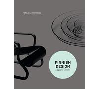 Finnish Design: A Concise History /anglais