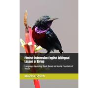 Finnish Indonesian English Trilingual Lesson of Living: Language Learning Book Based on Movie Fountain of Youth
