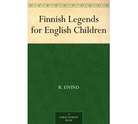Finnish Legends for English Children