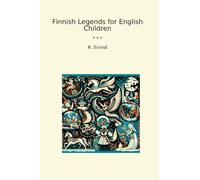 Finnish Legends for English Children (Classic Books)
