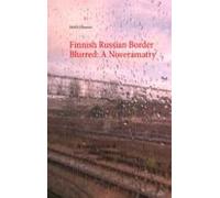 Finnish Russian Border Blurred: A Noveramatry (ebook)