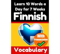 Finnish Vocabulary Builder: Learn 10 Finnish Words a Day for 7 Weeks | The Daily Finnish Challenge: A Comprehensive Guide for Children and Beginners ... Finnish Language (Books for Learning Finnish)