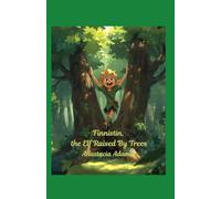 Finnistin, the Elf Raised By Trees (Oklahoma Fey Series)
