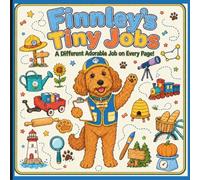 Finnley's Tiny Jobs: A Cozy Career Adventure Coloring Book for Kids Who Love Dogs, Animals, and Imaginative Play
