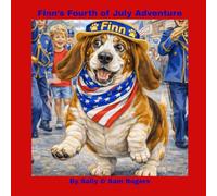 Finn's Fourth of July Adventure: Fourth of July with a Basset Hound (Finn's Adventures)
