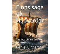 Finns saga ok Hliðvarðar: The Saga of Finnr and the Gatekeeper