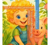 Finny and the Nosy Pig Read Aloud: A Full Color Companion