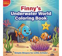 Finny's Underwater World Coloring Book: Simple Shapes for Little Artists!