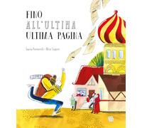 Fino all'ultima ultima pagina. Ediz. a colori (Albi illustrati)