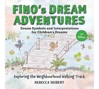 Fino's Dream Adventures Book 4: Exploring the Neighbourhood Walking Track: 2
