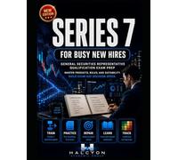 FINRA SERIES 7 FOR BUSY NEW HIRES: GENERAL SECURITIES REPRESENTATIVE QUALIFICATION EXAM PREP WITH FIVE TEACHING-FIRST TESTS.