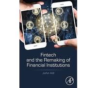 Fintech and the Remaking of Financial Institutions