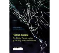 Fintech Capital: The Digital Transformation of Everyday Money and Finance: 11 (Near Futures, 11)