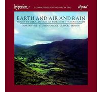 Finzi: Earth and Air and Rain (Songs to words by Thomas Hardy) by Martyn Hill (tenor), Stephen Varcoe (baritone), Clifford Benson (piano) (2009-08-11)