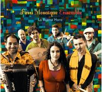 Finzi Mosaïque Ensemble - La Buena Hora