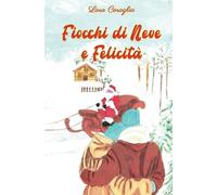 Fiocchi di Neve e Felicità (La storia di Shelby e Oliver)