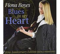 Fiona Boyes - Blues In My Heart: 20th Anniversary