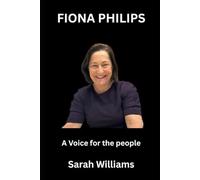 Fiona Phillips Biography: A Voice for the People