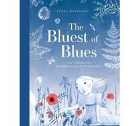 Fiona Robinson The Bluest of Blues: Anna Atkins and the First Book o (Tapa dura)