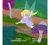 Fiona the Fairy Learns to Fly: Fiona & Friends Book 1 (Adventures of Abbott Acres)