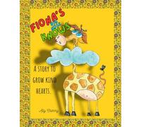 Fiona's big noses knows: A story to grow kind hearts.