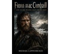 Fionn mac Cumhaill - Ash in His Beard, Salt on His Skin